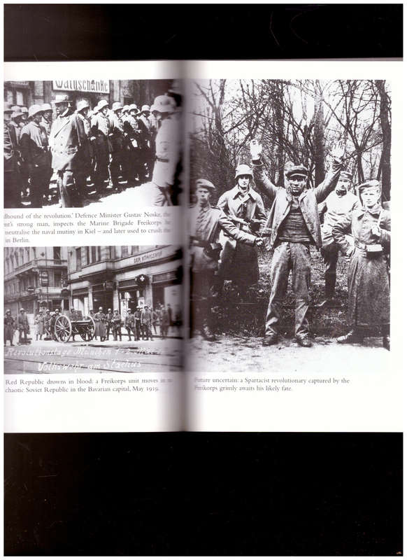 THE BIRTH OF THE NAZIS, HOW THE FREIKORPS BLAZED A TRAIL FOR HITLER