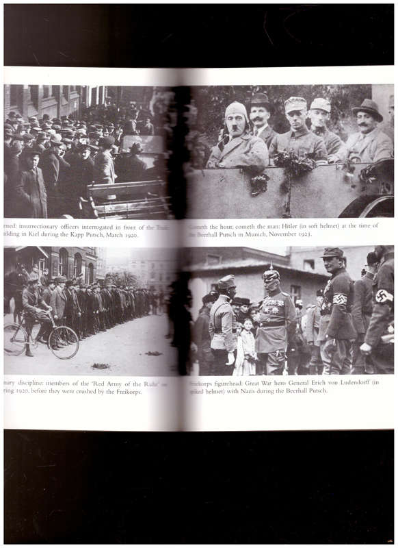 THE BIRTH OF THE NAZIS, HOW THE FREIKORPS BLAZED A TRAIL FOR HITLER