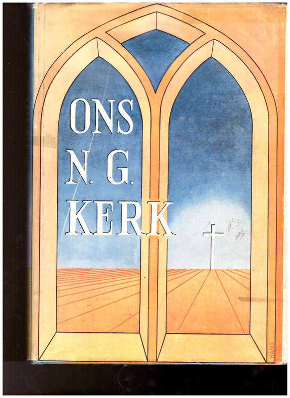 ONS N.G. KERK: GEDENKBOEK BY ONS DERDE EEUFEES 1952