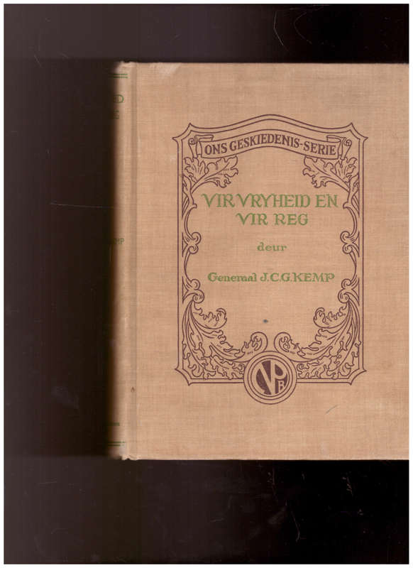 VIR VRYHEID EN VIR REG deur GENERAAL J.C.G. KEMP, 1 STE UITG. 1941