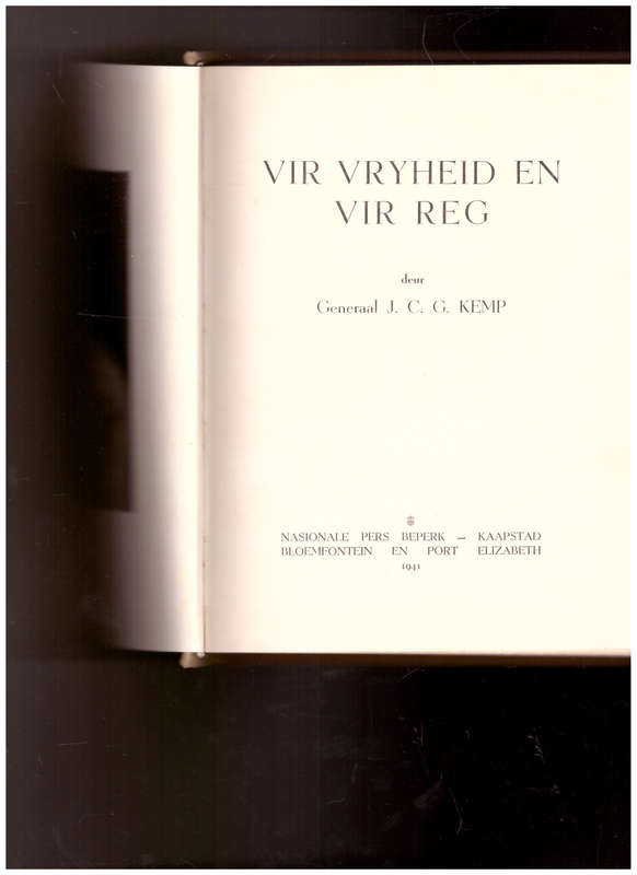 VIR VRYHEID EN VIR REG deur GENERAAL J.C.G. KEMP, 1 STE UITG. 1941