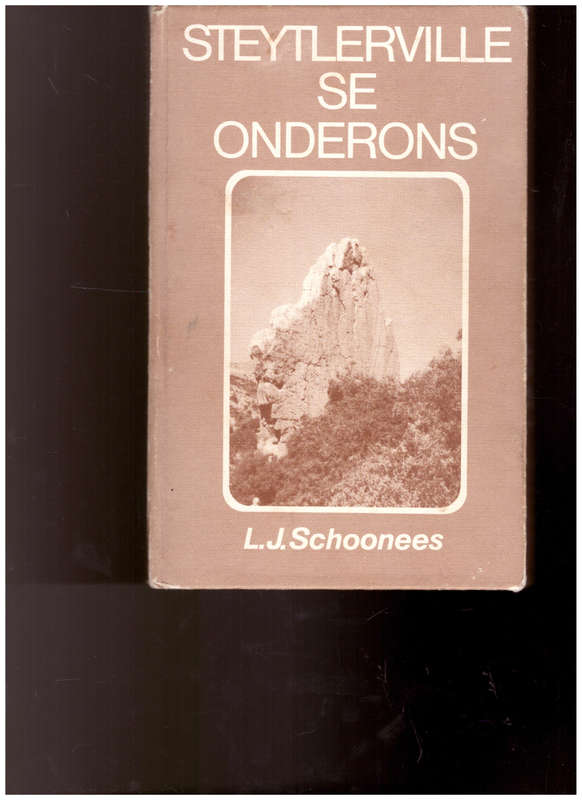 STEYTLERVILLE SE ONDERONS deur L.J. SCHOONEES
