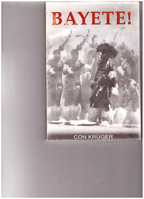 BAYETE! TONEELSTUK GESKRYF DEUR CON KRUGER *GETEKEN*