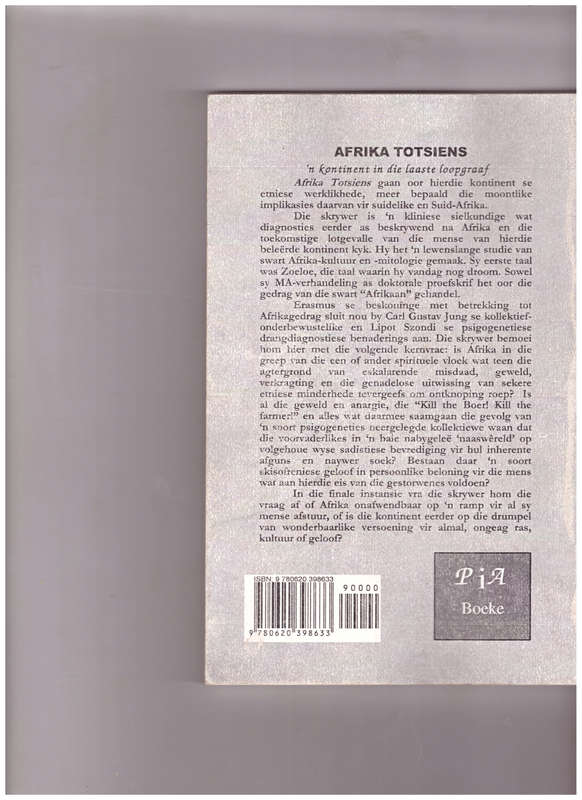 AFRIKA TOTSIENS: `N KONTINENT IN DDIE LAASTE LOOPGRAAF deur P.F. ERASMUS