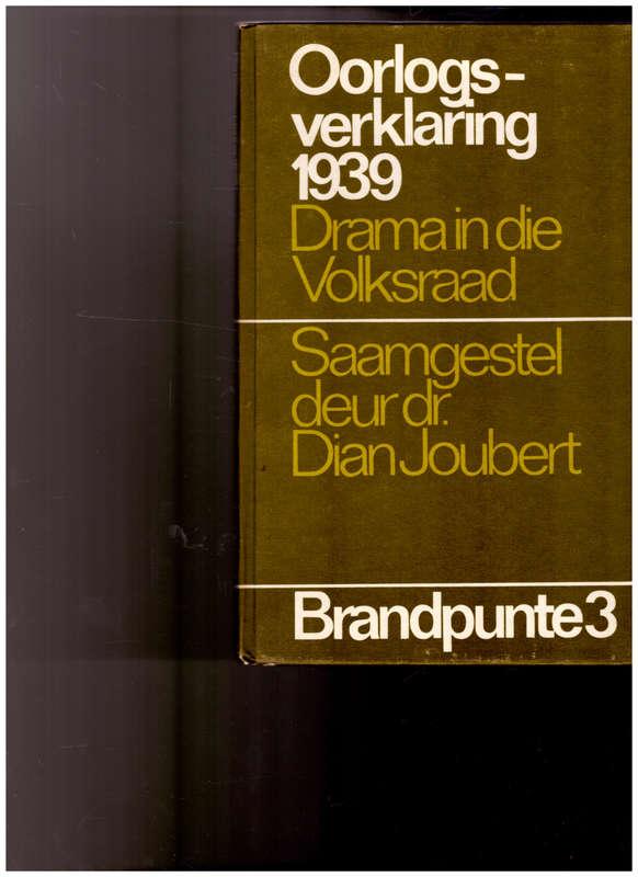 OORLOGSVERKLARING 1939: DRAMA IN DIE VOLKSRAAD