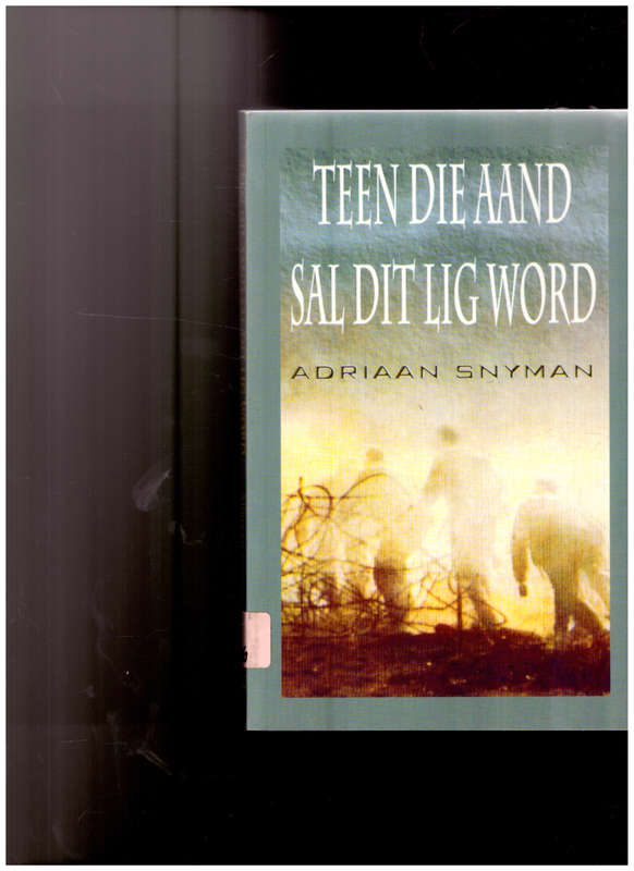 TEEN DIE AAND SAL DIT LIG WORD deur ADRIAAN SNYMAN