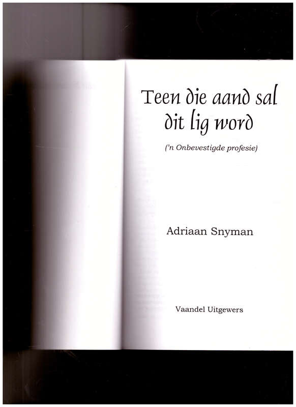 TEEN DIE AAND SAL DIT LIG WORD deur ADRIAAN SNYMAN