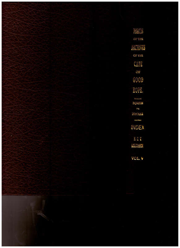 PRECIS OF THE ARCHIVES OF THE CAPE OF GOOD HOPE, REQUESTEN OR MEMORIALS INDEX VOL.V