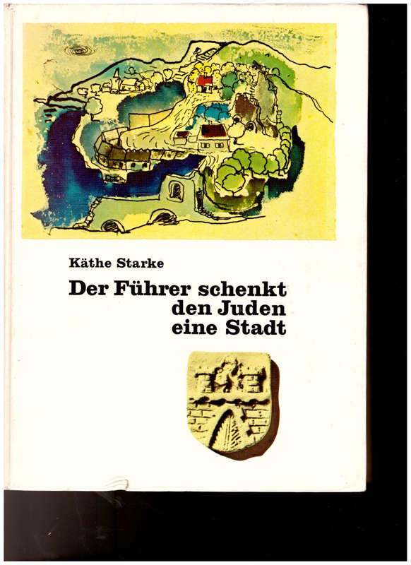 DER FUHRER SCHENKT DEN JUDEN EINE STADT
