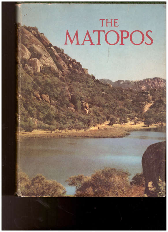 THE MATOPOS, 1 ST ED. 1956, SIGNED AND DATED