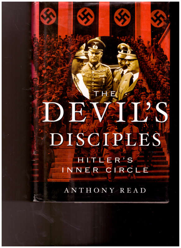 THE DEVIL`S DISCIPLES: HITLER`S INNER CIRCLE
