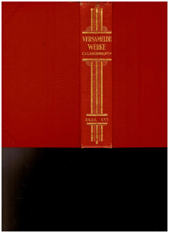 VOLUME XVI: VERSAMELWERKE C.J. LANGENHOVEN (SKAARS VOLUME)