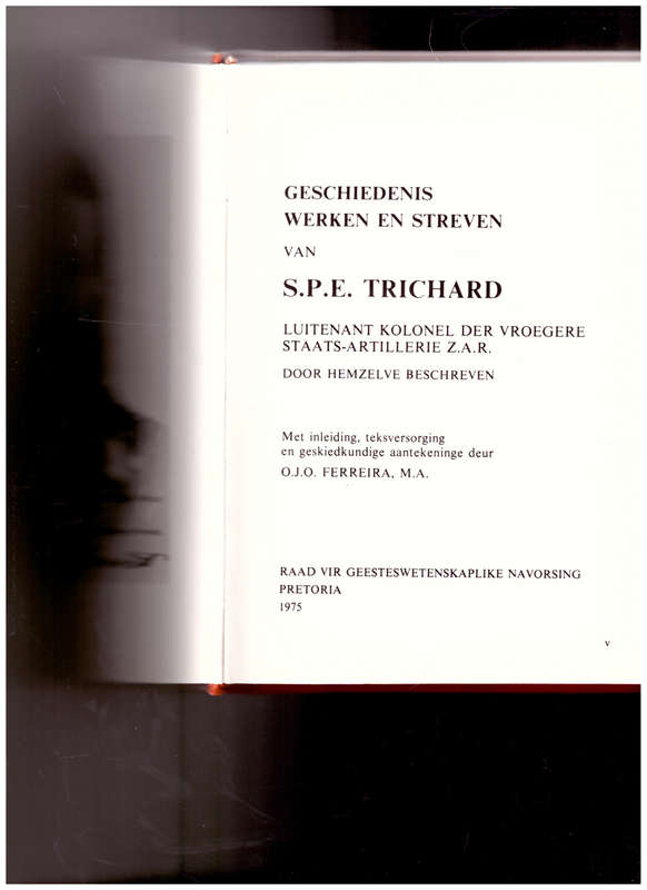 S.P.E. TRICHARD, LUITENANT KOLONEL DER VROEGERE STAATS-ARTILLERIE Z.A.R.