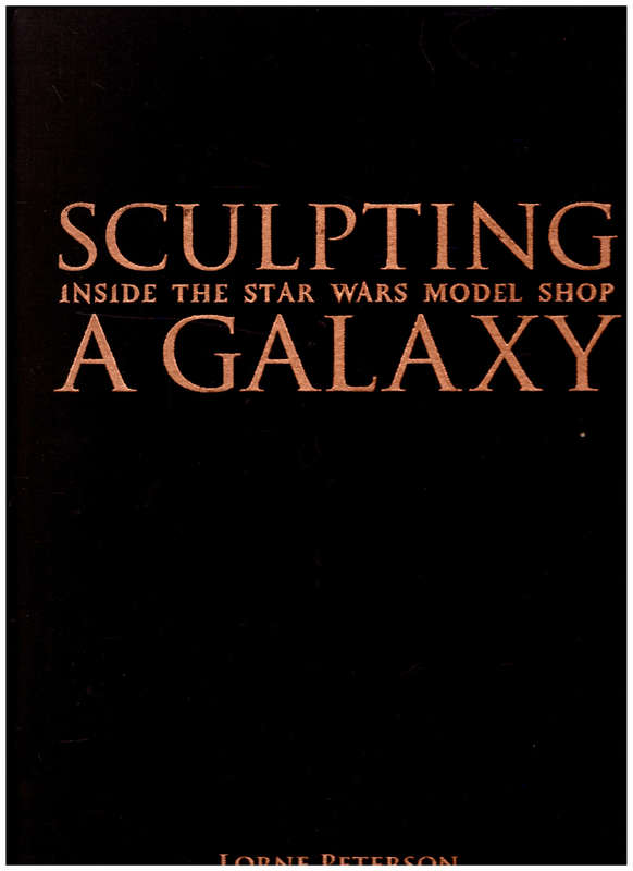 SCULPTING A GALAXY: INSIDE THE STAR WARS MODEL SHOP