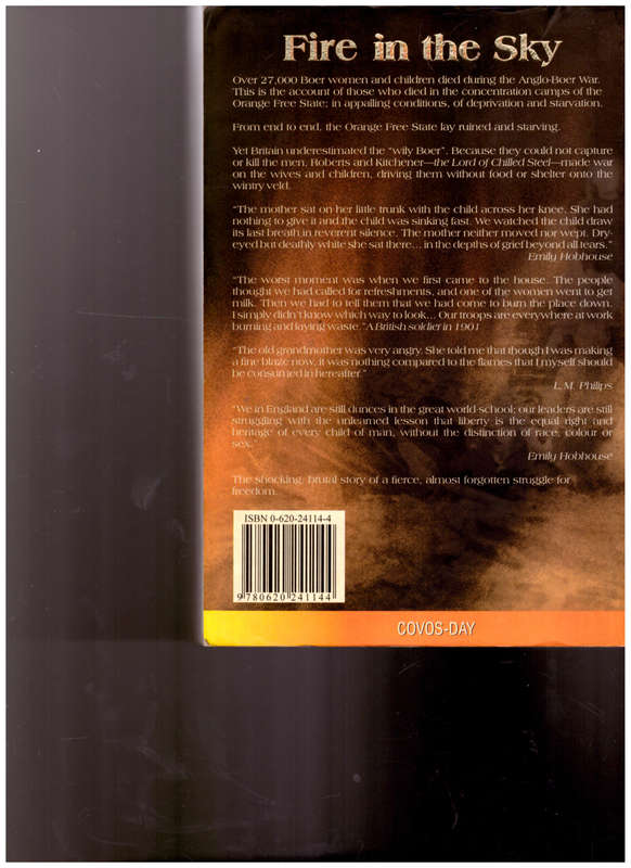 FIRE IN THE SKY: THE DESTRUCTION OF THE ORANGE FREE STATE 1899-1902 THE ANGLO-BOER WAR