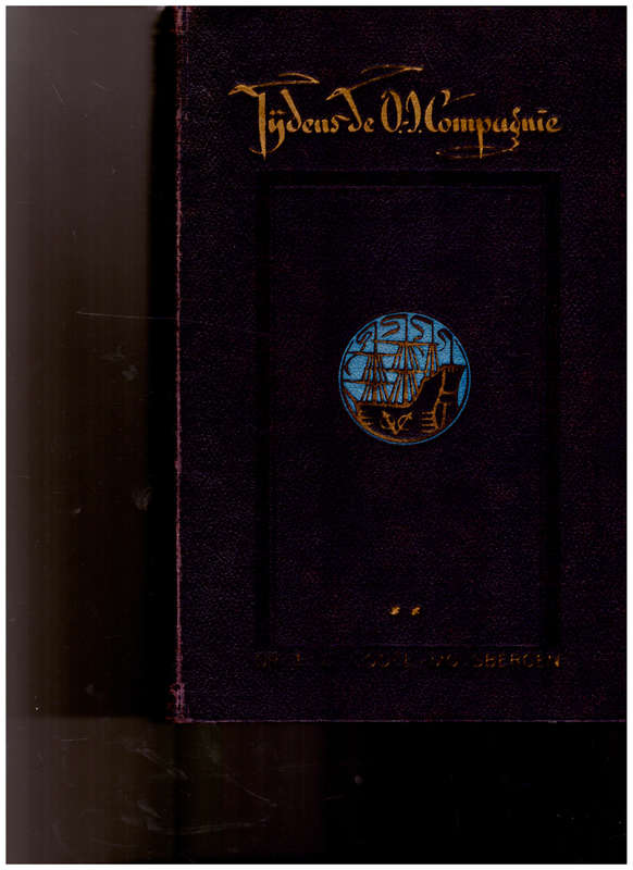 TIJDENS DE OOST- INDISCHECOMPAGNIE IN 2 VOLUMES, 1 STE UITG. 1932