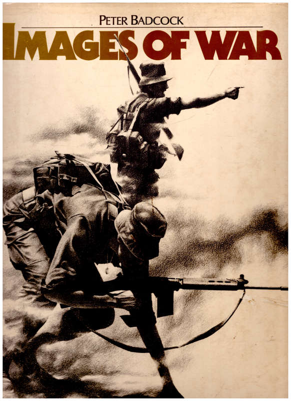 IMAGES OF WAR by PETER BADCOCK