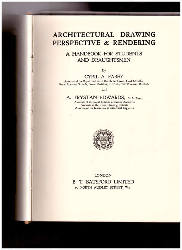 ARCHITECTURAL DRAWING, PERSPECTIVE & RENDERING, 1 ST ED. 1931