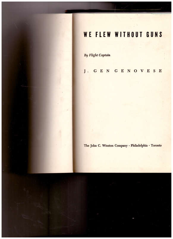 WE FLEW WITHOUT GUNS 1/3 LEATHER HARDCOVER, 1 ST ED. 1945
