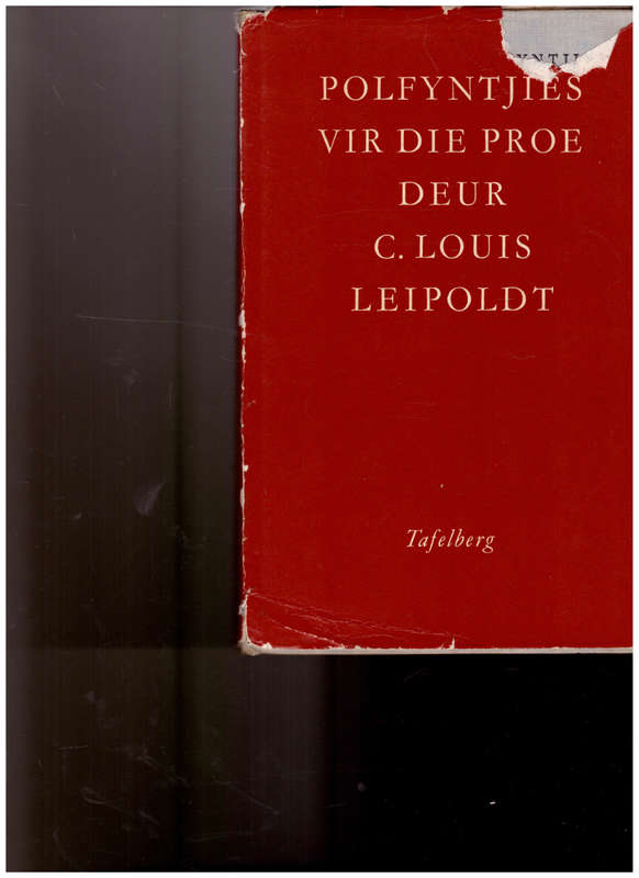 POLFYNTJIES VIR DIE PROE deur C. LOUIS LEIPOLDT 1 STE UITG. 1963