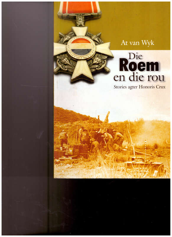 DIE ROEM EN DIE ROU: STORIES AGTER HONORIS CRUX