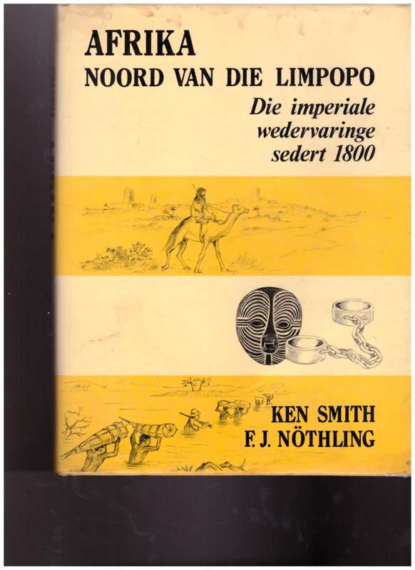 AFRIKA NOORD VAN DIE LIMPOPO, DIE IMPERIALE WEDERVARINGE SEDERT 1800
