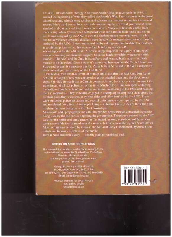 WAR IN PEACE, THE TRUTH ABOUT THE SOUTH AFRICAN POLICE`S EAST RAND RIOT UNIT 1986-1994