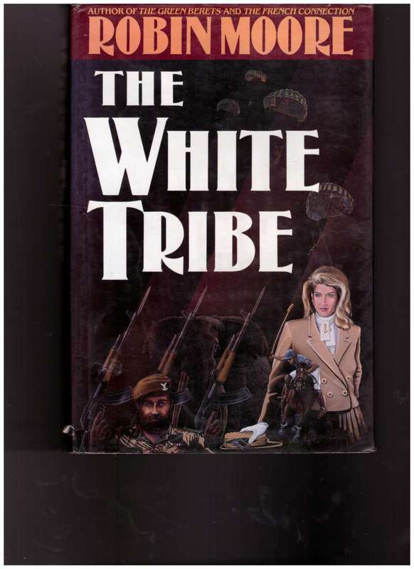 THE WHITE TRIBE by ROBIN MOORE