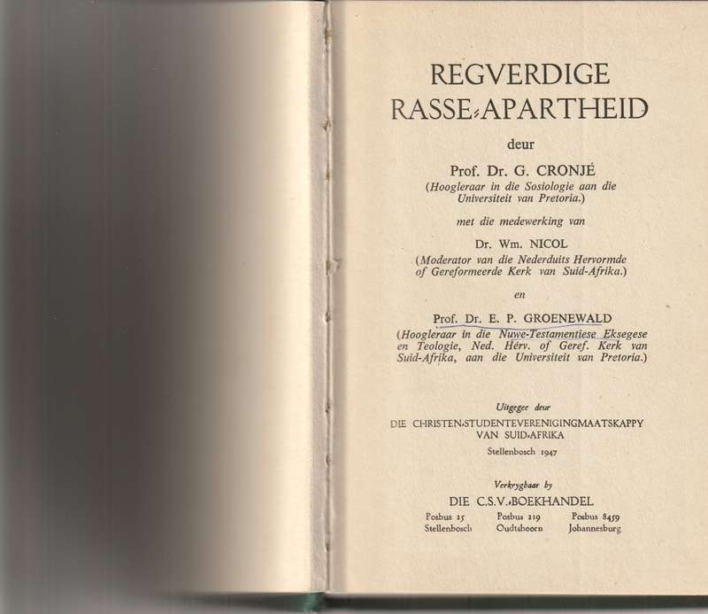 REGVERDIGE RASSE-APARTHEID deur PROF. DR. G. CRONJE 1 STE UITG. 1947