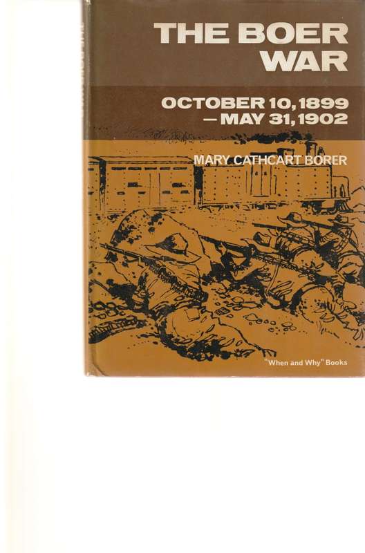 THE BOER-WAR OCTOBER 10, 1899-MAY 31, 1902