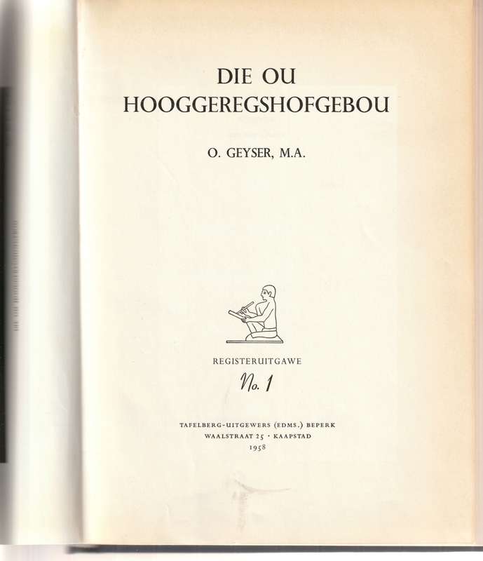 DIE OU HOOGGEREGSHOF GEBOU deur O. GEYSER