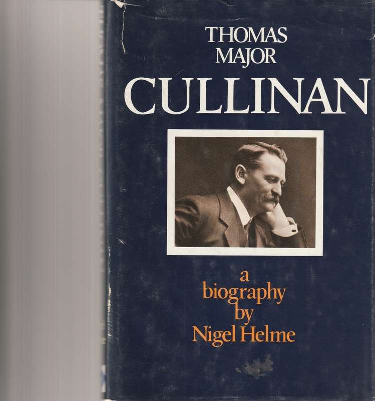 THOMAS MAJOR CULLINAN, A BIOGRAPHY