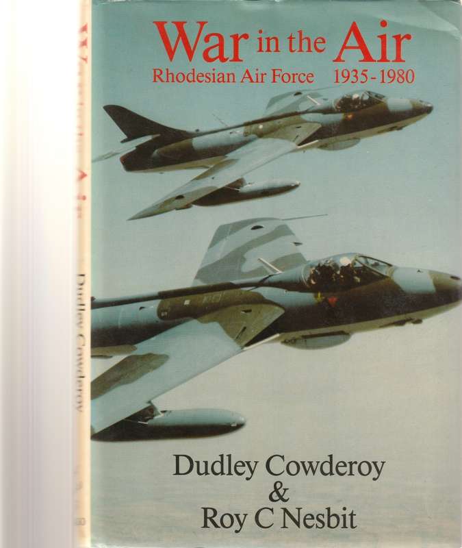 WAR IN THE AIR: RHODESIA AIR FORCE 1935-1980