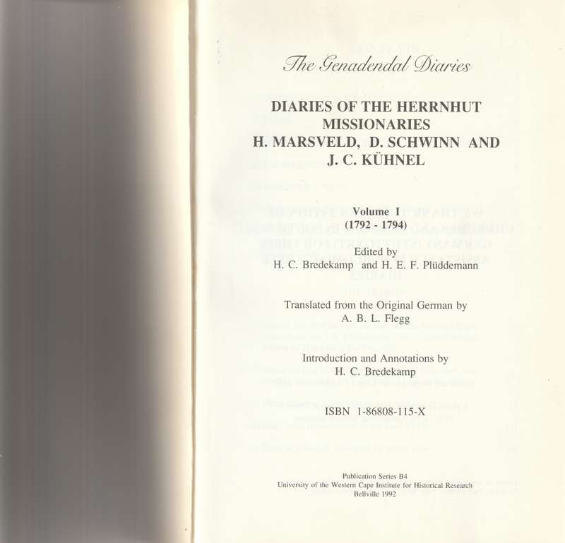 THE GENADEDAL DIARIES: DIARIES OF THE HEERNHUT MISSIONARIES, H MARSVELD, D SCHWINN AND J.C KUHNEL