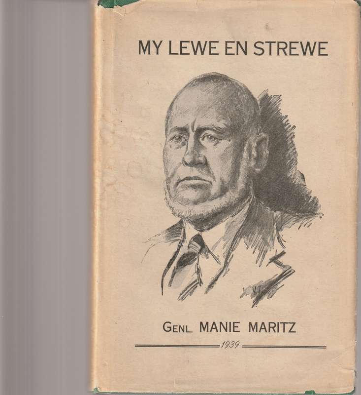 MY LEWE EN STREWE: GENL. MANIE MARITZ 1939
