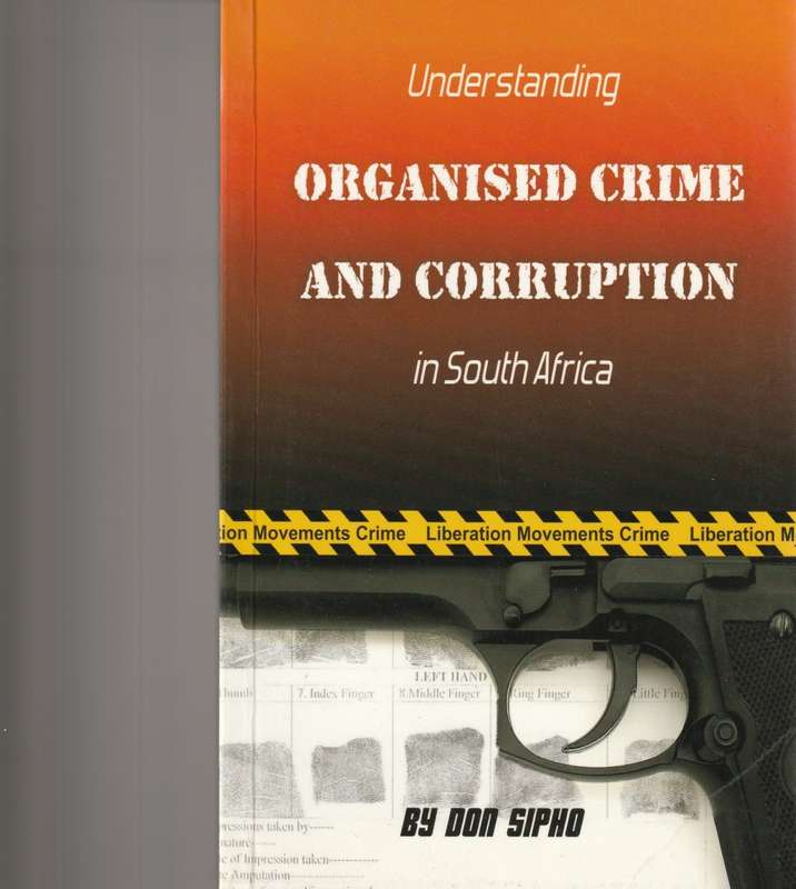 UNDERSTANDING ORGANISED CRIME AND CORRUPTIO IN SOUTH AFRICA