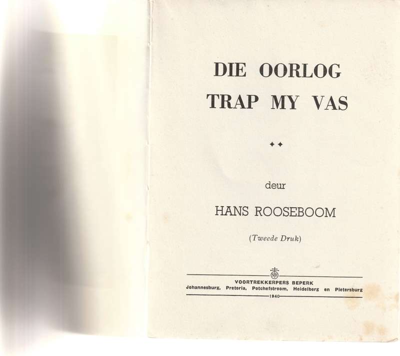 DIE OORLOG TRAP MY VAS: DIE OORLOGSREIS VAN `N AFRIKAANSE JOERNALIS