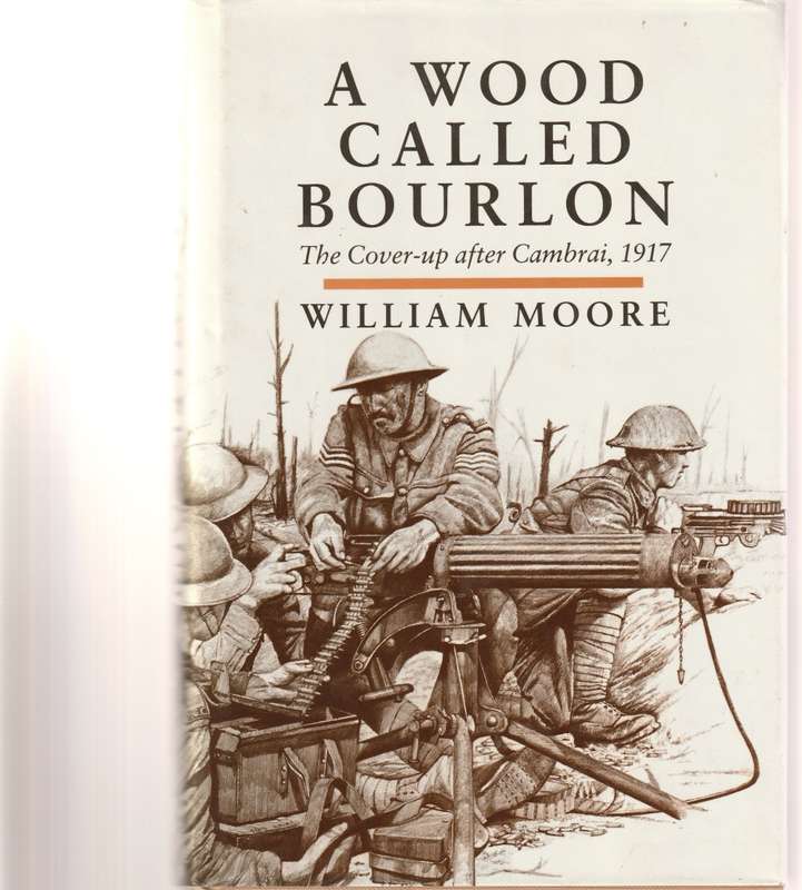 A WOOD CALLED BOURLON: THE COVER-UP AFTER CAMBRAI, 1917