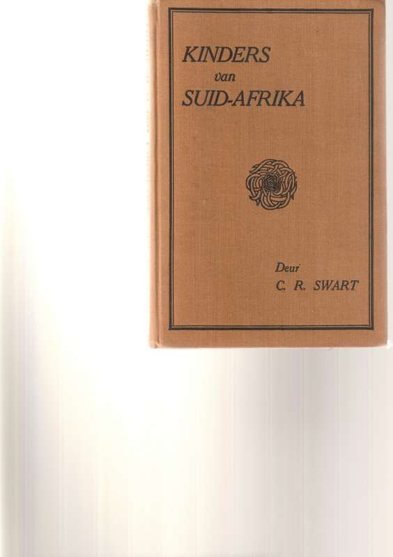 KINDERS VAN SUID-AFRIKA deur C. R. SWART