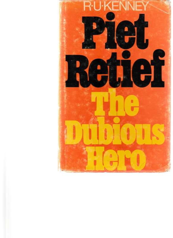 PIET RETIEF: THE DUBIOUS HERO