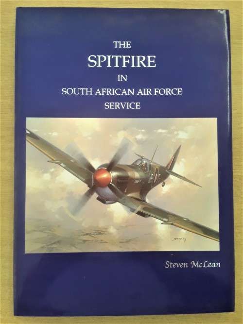 THE SPITFIRE IN SOUTH AFRICAN AIR FORCE SERVICE Steven McLean