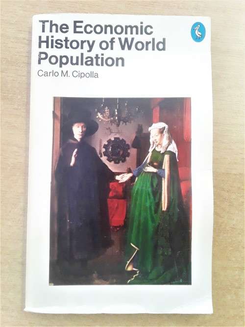 THE ECONOMIC HISTORY OF WORLD POPULATION - Carlo M. Cipolla