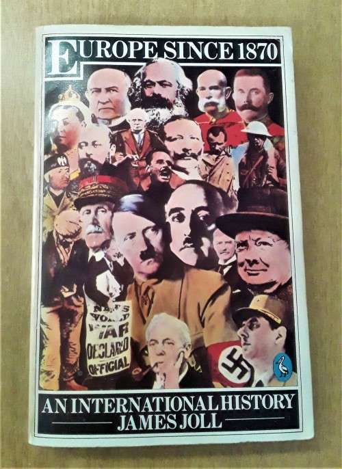 EUROPE SINCE 1870 - An International History - James Joll