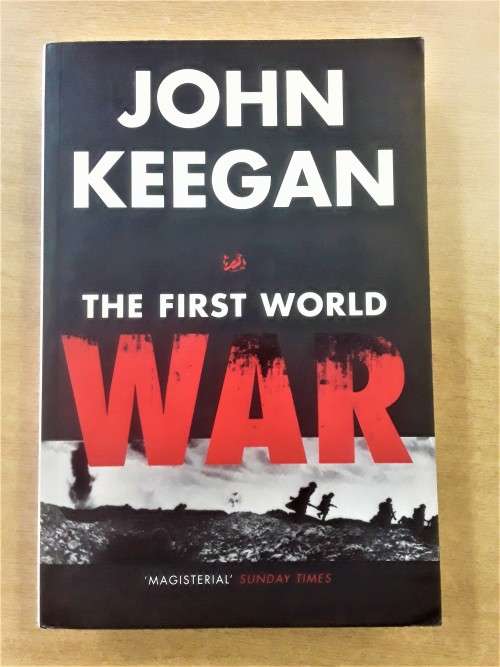 THE FIRST WORLD WAR - John Keegan
