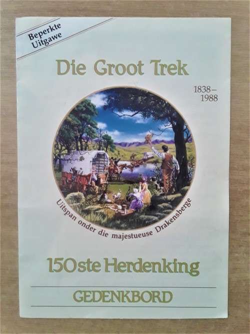 BROSJURE ALLEEN: DIE GROOT TREK 150STE HERDENKING GEDENKBORD