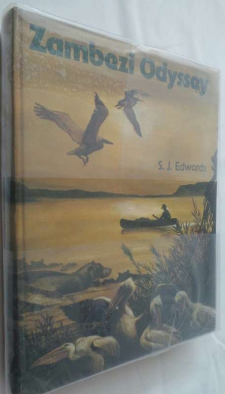 Zambezi Odyssey - S J Edwards