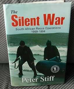 The Silent War: South African Recce Operations 1969-1994
