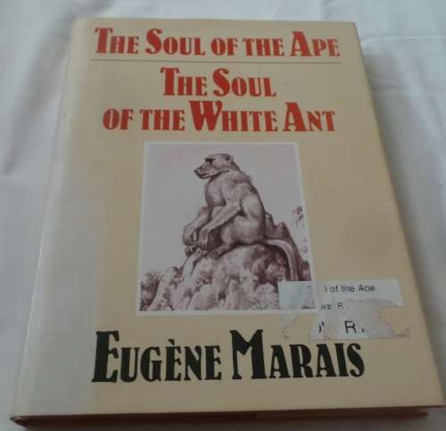 The Soul of the Ape / The soul of the White Ant (Eugene Marais)