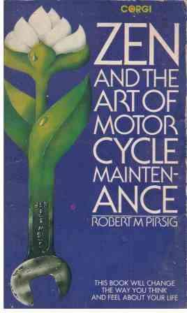 Zen And The Art Of Motorcycle Maintenance