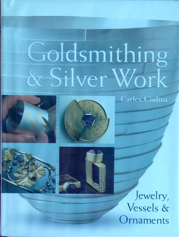 Goldsmithing and Silver Work Jewelry, Vessels & Ornaments
